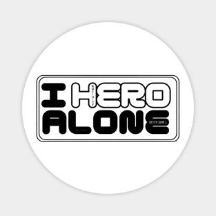 I Hero Alone By Abby Anime(c) Magnet